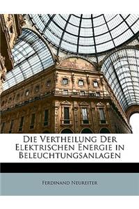 Vertheilung Der Elektrischen Energie in Beleuchtungsanlagen