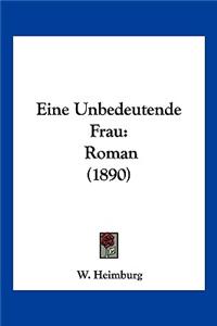 Eine Unbedeutende Frau