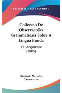 Colleccao de Observacoes Grammaticaes Sobre a Lingua Bunda