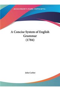 Concise System of English Grammar (1784)