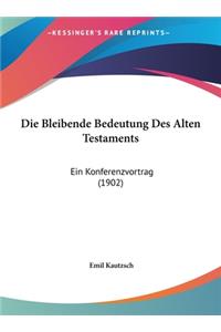 Die Bleibende Bedeutung Des Alten Testaments