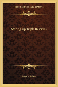 Storing Up Triple Reserves