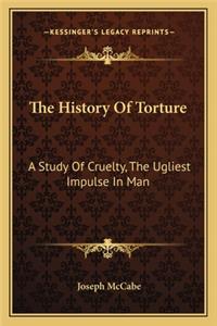 The History Of Torture