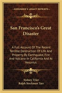 San Francisco's Great Disaster