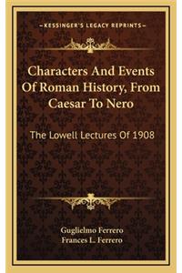 Characters And Events Of Roman History, From Caesar To Nero