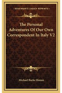 The Personal Adventures of Our Own Correspondent in Italy V2