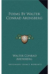 Poems by Walter Conrad Arensberg