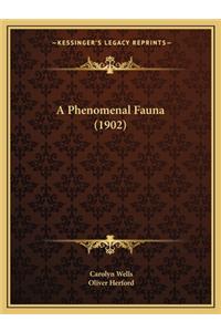 A Phenomenal Fauna (1902)