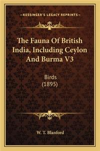 Fauna of British India, Including Ceylon and Burma V3