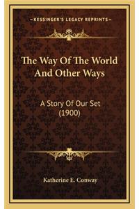 The Way Of The World And Other Ways