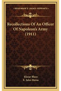 Recollections of an Officer of Napoleon's Army (1911)