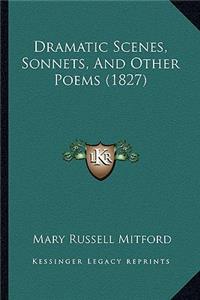 Dramatic Scenes, Sonnets, and Other Poems (1827)