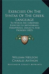 Exercises on the Syntax of the Greek Language