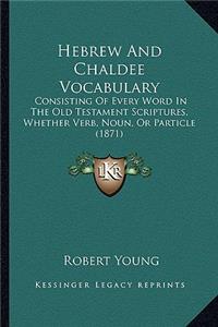 Hebrew and Chaldee Vocabulary