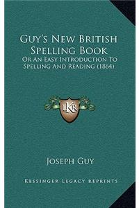 Guy's New British Spelling Book