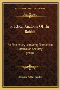 Practical Anatomy of the Rabbit