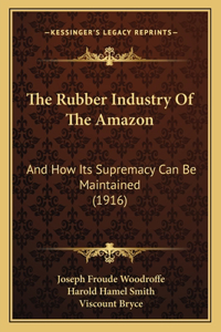 The Rubber Industry Of The Amazon