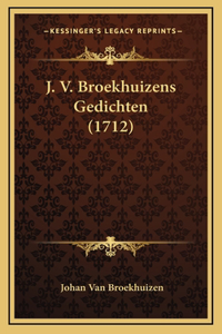 J. V. Broekhuizens Gedichten (1712)