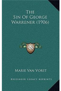 The Sin Of George Warrener (1906)