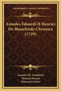 Annales Eduardi II Henrici De Blaneforde Chronica (1729)