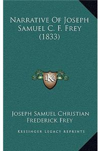 Narrative Of Joseph Samuel C. F. Frey (1833)