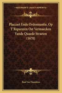 Placcaet Ende Ordonnantie, Op T'Repareren Ost Vermaecken Vande Quaede Straeten (1670)