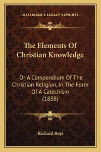 Elements Of Christian Knowledge
