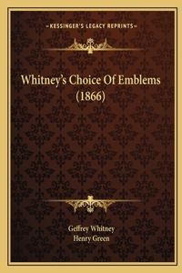 Whitney's Choice Of Emblems (1866)