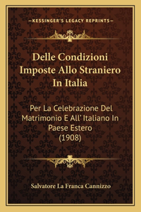 Delle Condizioni Imposte Allo Straniero In Italia