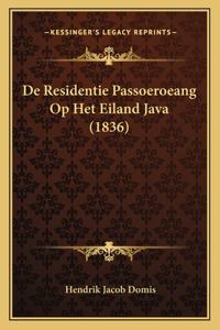 De Residentie Passoeroeang Op Het Eiland Java (1836)