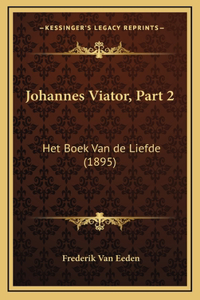 Johannes Viator, Part 2
