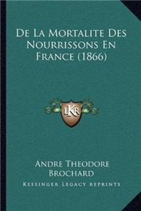 de La Mortalite Des Nourrissons En France (1866)