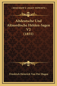 Altdeutsche Und Altnordische Helden-Sagen V2 (1855)