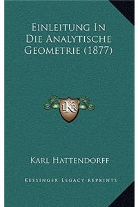 Einleitung in Die Analytische Geometrie (1877)