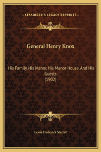 General Henry Knox