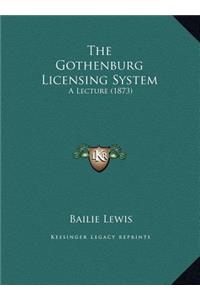 The Gothenburg Licensing System