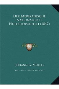 Der Merikanische Nationalgott Huitzilopochtli (1847)