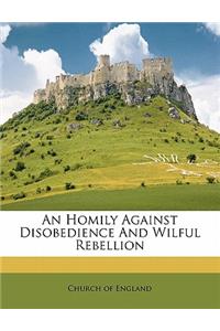 Homily Against Disobedience and Wilful Rebellion
