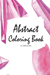 Abstract Coloring Book for Adults - Volume 1 (Large Softcover Adult Coloring Book)