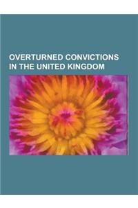 Overturned Convictions in the United Kingdom