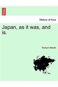 Japan, as it was, and is.