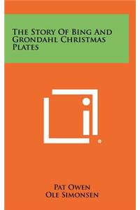 Story Of Bing And Grondahl Christmas Plates