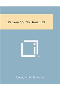 Organic Way to Health, V3