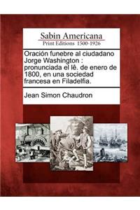 Oración funebre al ciudadano Jorge Washington