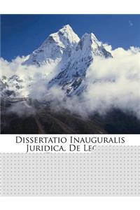 Dissertatio Inauguralis Juridica, de Legato Testatore...