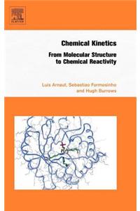Chemical Kinetics: From Molecular Structure to Chemical Reactivity