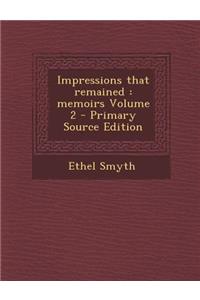 Impressions That Remained: Memoirs Volume 2
