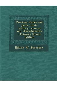 Precious Stones and Gems, Their History, Sources and Characteristics