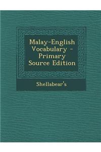 Malay-English Vocabulary - Primary Source Edition