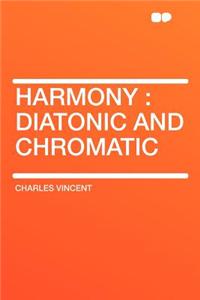 Harmony: Diatonic and Chromatic